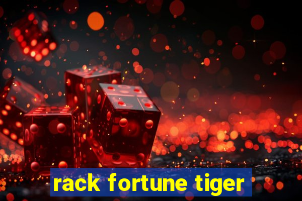 rack fortune tiger